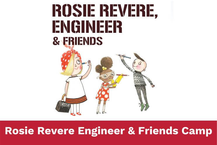 Rosie Revere Engineer and Friends Camp