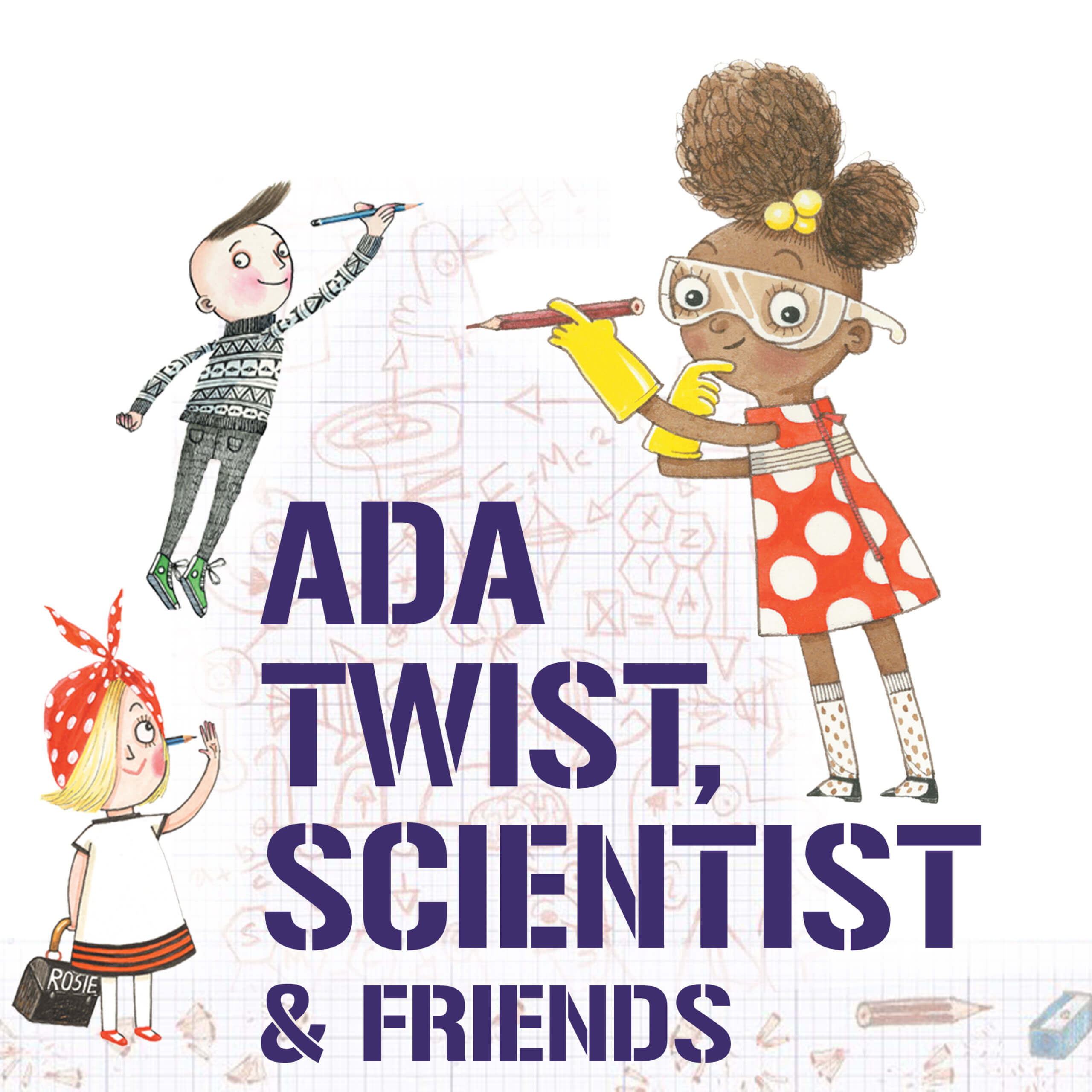 Ada Twist Scientist & Friends