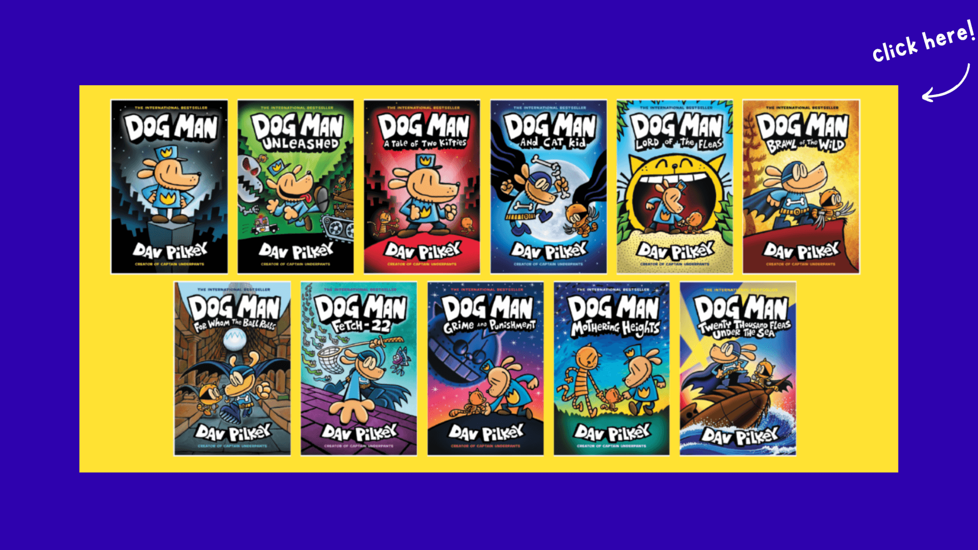 Learn more about the award-winning Dog Man series of books by David Pilkey! Click Here!