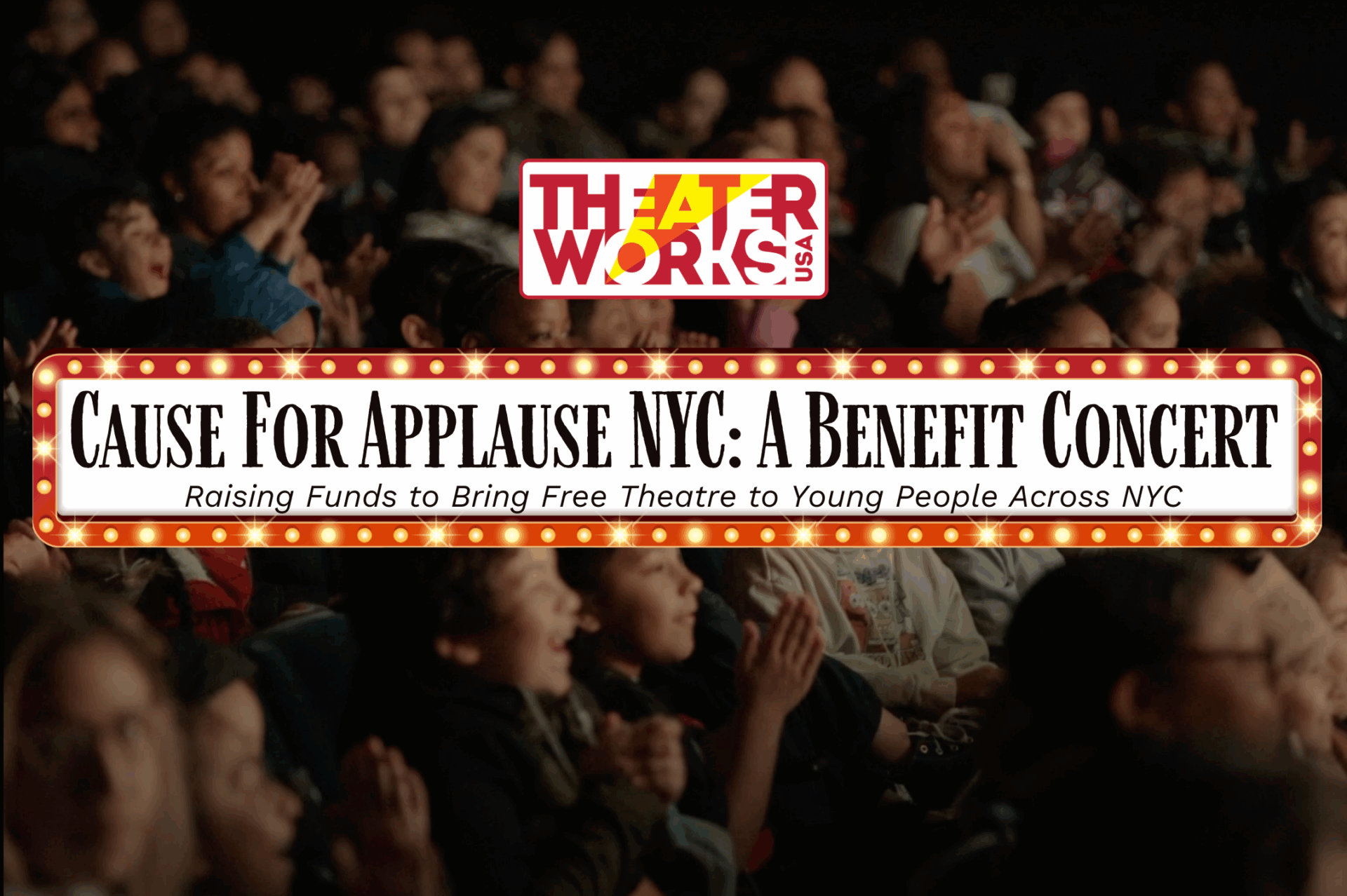 Cause for Applause NYC: A Benefit Concert: Raising Funds to Bring Free Theatre to Young People Across NYC