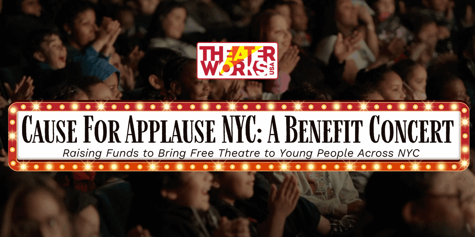 Cause for Applause NYC: A Benefit Concert - Raising Funds to Bring Free Theatre to Young People Across NYC