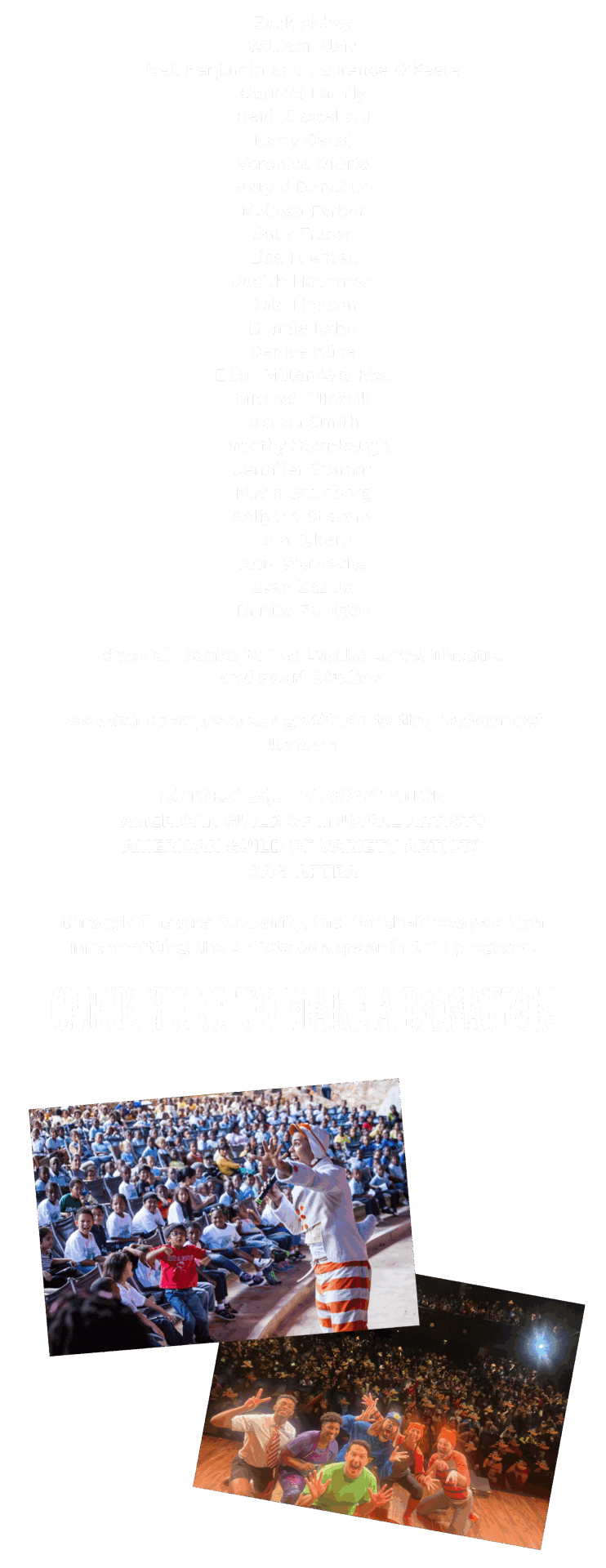 We’d like to thank our Cause for Applause NYC VIP donors for their generous support of this evening’s event: As of 7.18.25: Zack Abbey, William Alsip, Nell Benjamin and Laurence O’Keefe, Carucci Family, Heidi Castellani, Barry Censi, Veronica DiOrio, Mary J Donohue, Melissa Farber, Sally Fraser, Lisa Fuentes, Judith Hochman, Dale Hopson, Bonnie Kahn, Denise Kline, Ellen Miller-Wachtel, Michael Minarik, Marcia Smith, Timothy Stambaugh, Jennifer Stamm, Nevin Steinberg, Aaliytha Stevens, Tara Tyberg, Amy Wernecke, Evan Zazula, Denise Zurilgen. Special thanks to the Lucille Lortel Theatre and Pearl Studios. We wish to express our gratitude to the Performers’ Unions: ACTORS’ EQUITY ASSOCIATION, AMERICAN GUILD OF MUSICAL ARTISTS, AMERICAN GUILD OF VARIETY ARTISTS, SAG-AFTRA through Theatre Authority, Inc. for their cooperation in permitting the Artists to appear in this program. CLICK HERE TO MAKE A DONATION.