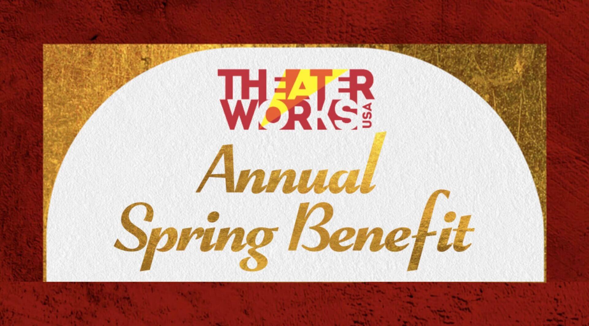 TheaterWorksUSA Annual Spring Benefit