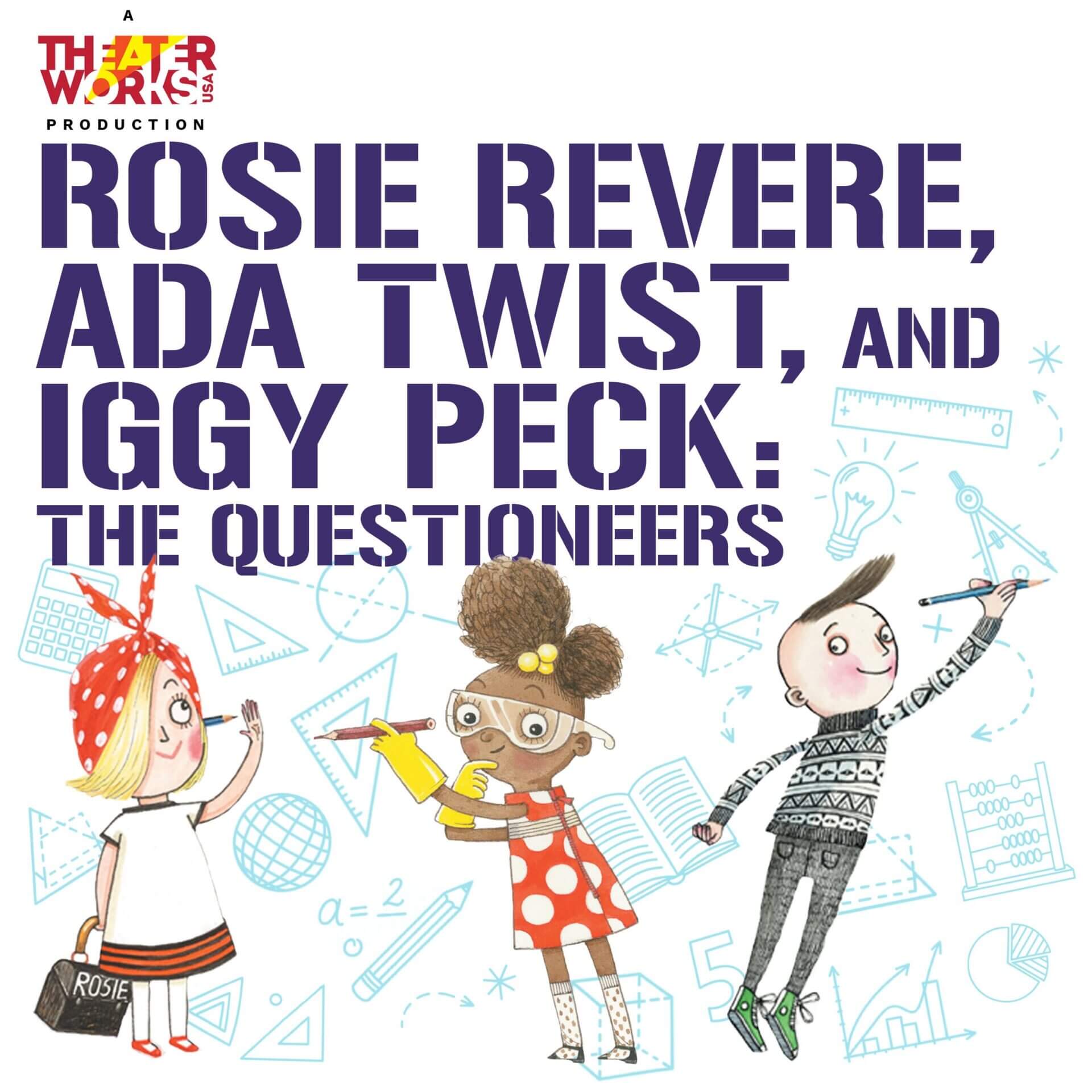 Rosie Revere, Ada Twist, and Iggy Peck: The Questioneers